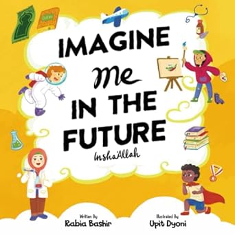 Imagine me in the Future Insha’Allah