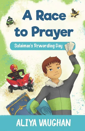 A Race to Prayer (Salah) Sulaiman’s Rewarding Day