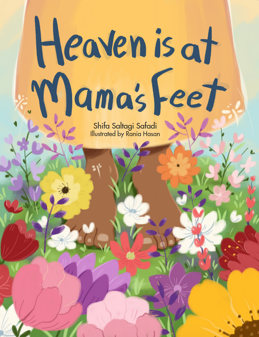 Heaven is at Mama’s Feet