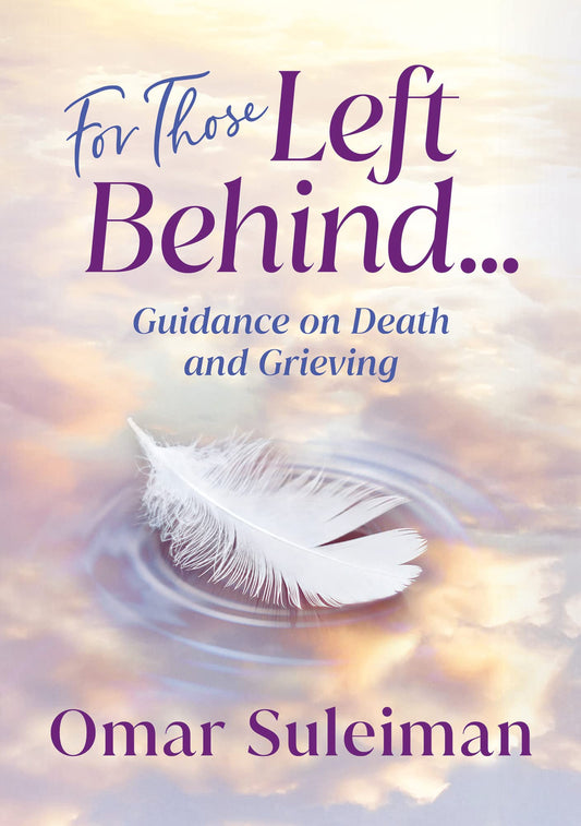 For Those Left Behind Guidance on Death and Grieving
