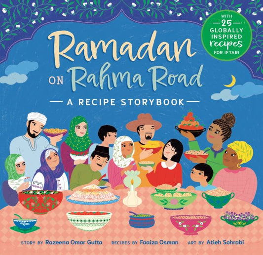 Ramadan on Rahma Road A Recipe Storybook